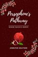 Persephone's Pathway